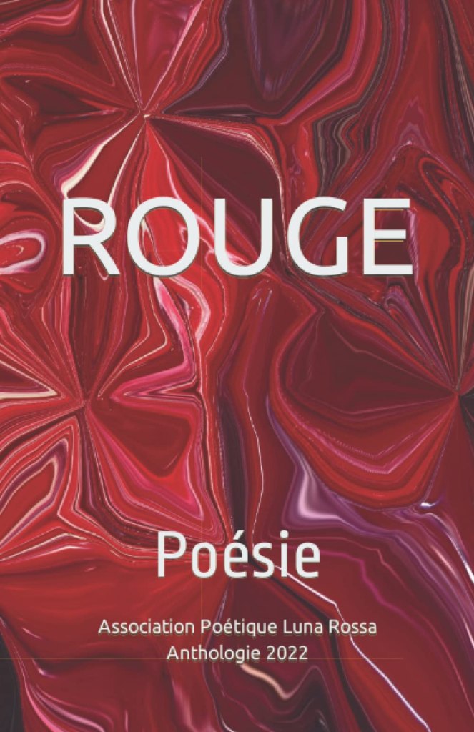 Rouge, recueil collectif. Anthologie poétique.