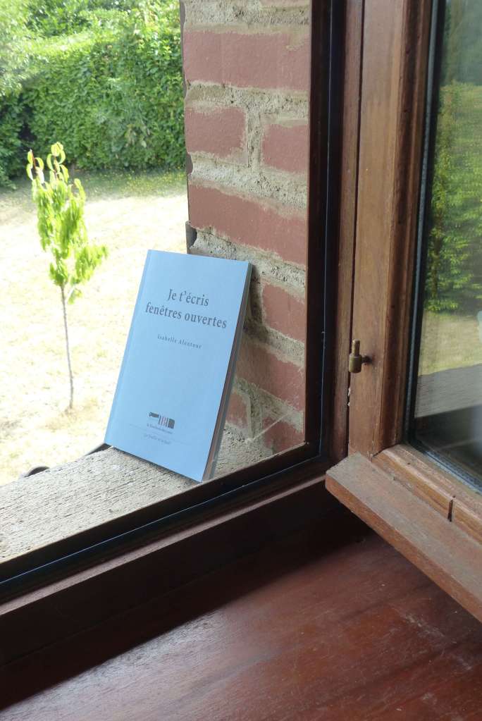 Je t'écris fenêtres ouvertes, Isabelle Alentour