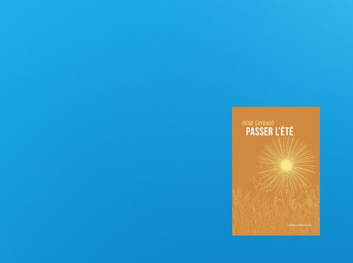 Irène Gayraud Passer l'été éditions la contre allée